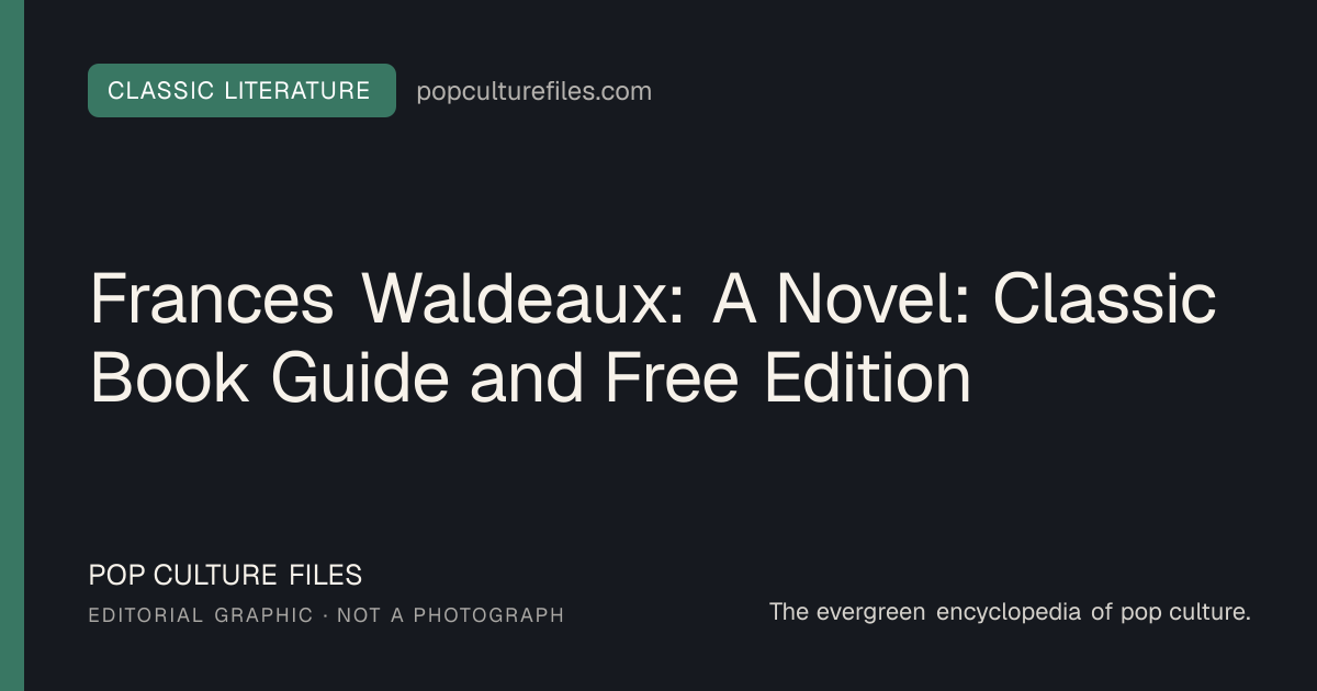 Editorial graphic for: Frances Waldeaux: A Novel: Classic Book Guide and Free Edition