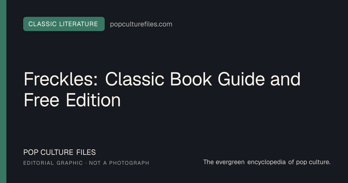 Editorial graphic for: Freckles: Classic Book Guide and Free Edition