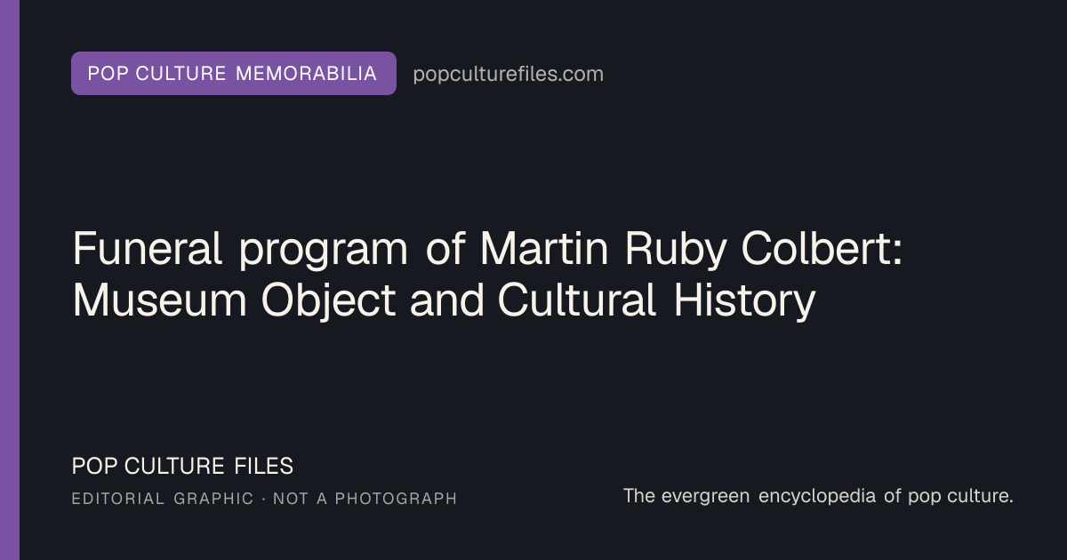 Editorial graphic for: Funeral program of Martin Ruby Colbert: Museum Object and Cultural History