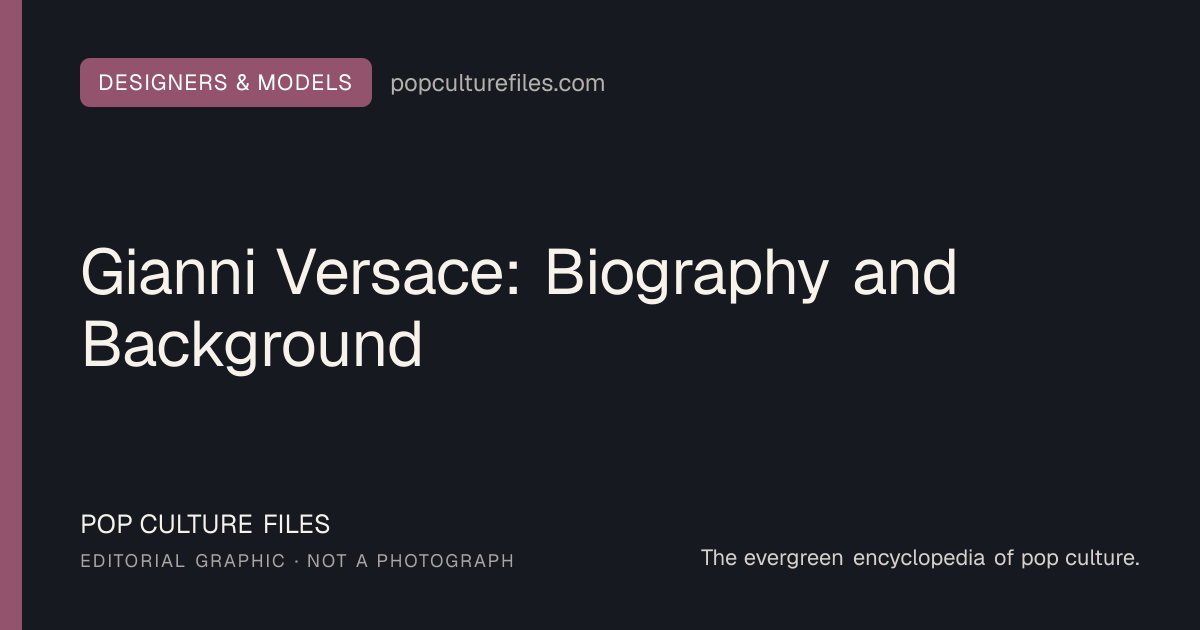 Editorial graphic for: Gianni Versace: Biography and Background