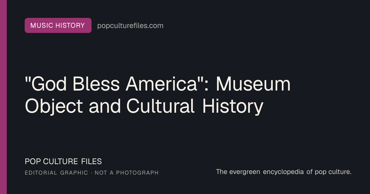 Editorial graphic for: "God Bless America": Museum Object and Cultural History
