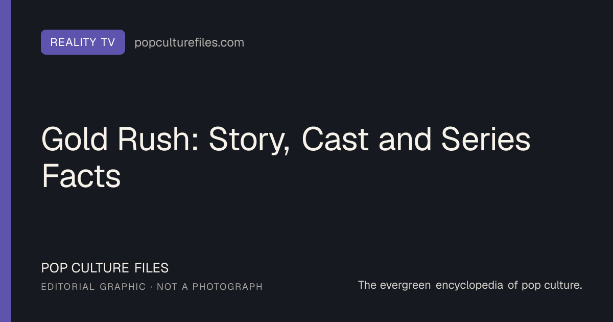 Editorial graphic for: Gold Rush: Story, Cast and Series Facts