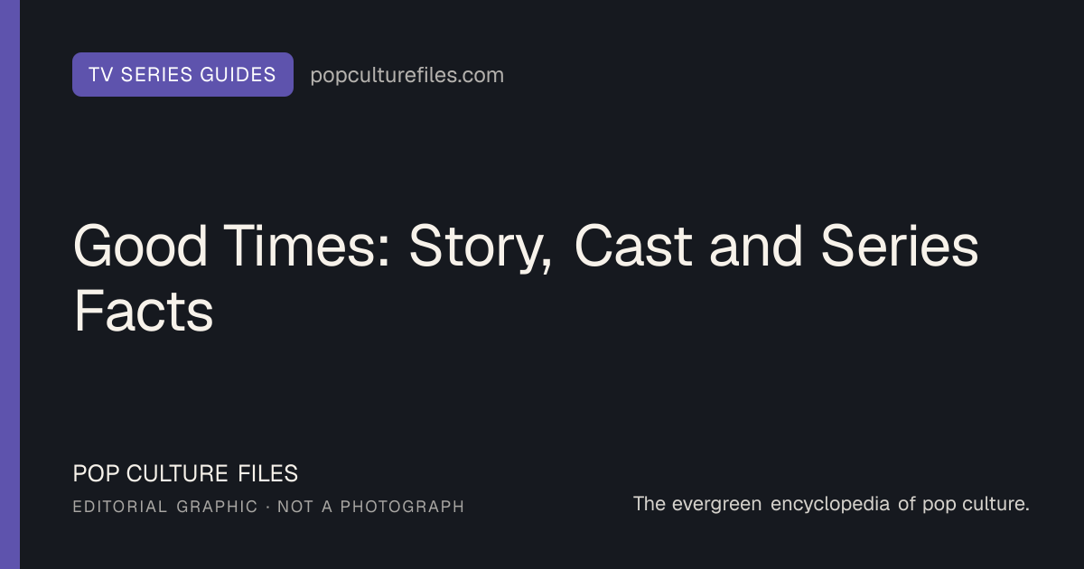 Editorial graphic for: Good Times: Story, Cast and Series Facts