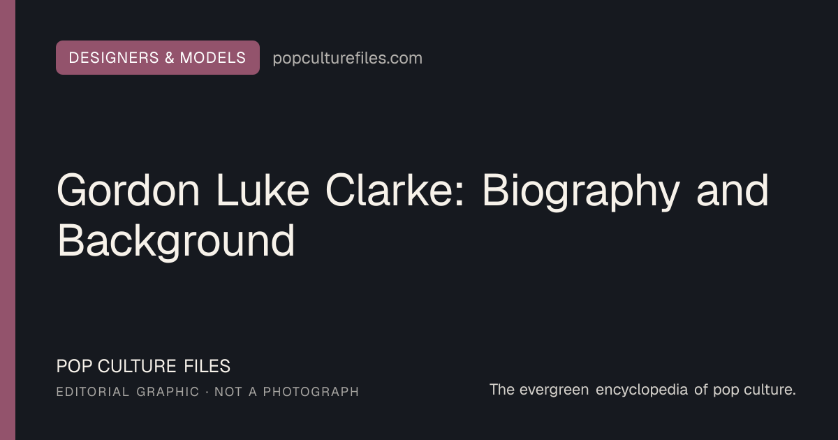 Editorial graphic for: Gordon Luke Clarke: Biography and Background