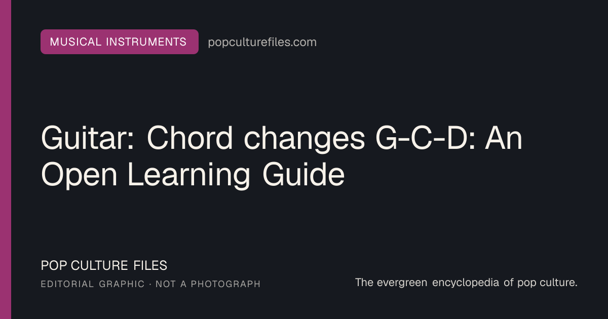 Editorial graphic for: Guitar: Chord changes G-C-D: An Open Learning Guide
