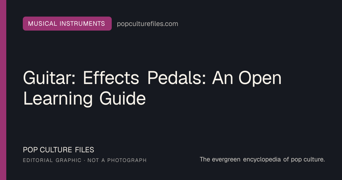 Editorial graphic for: Guitar: Effects Pedals: An Open Learning Guide