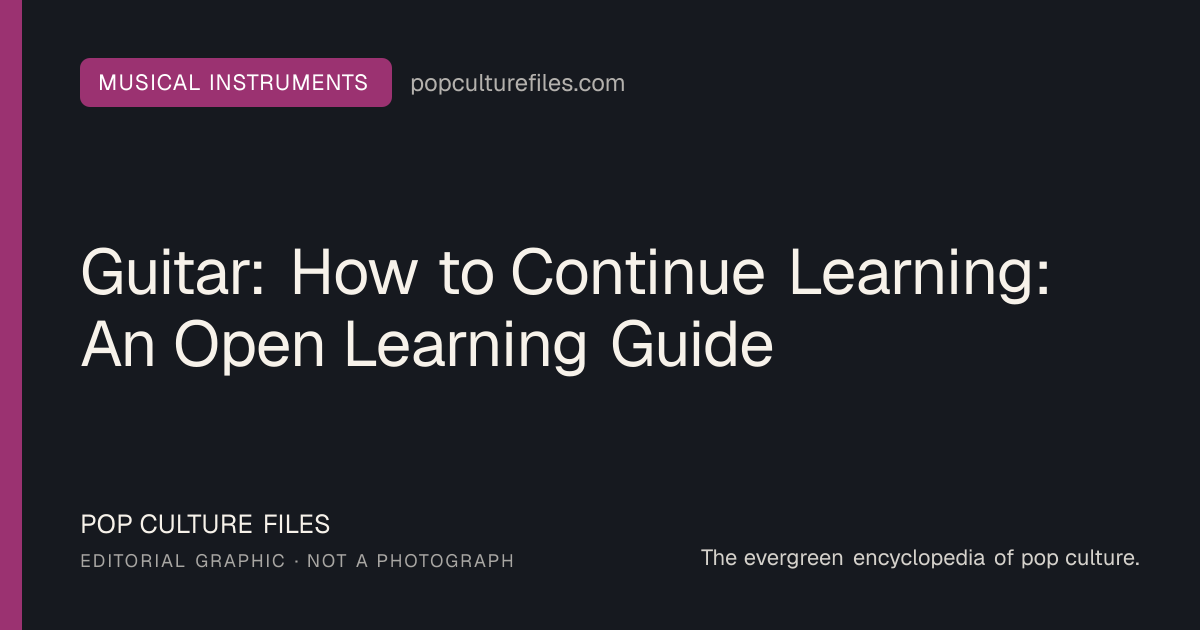 Editorial graphic for: Guitar: How to Continue Learning: An Open Learning Guide