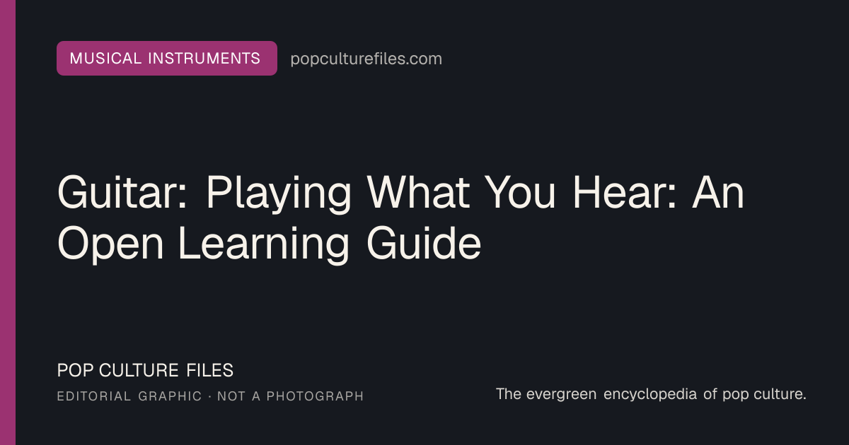 Editorial graphic for: Guitar: Playing What You Hear: An Open Learning Guide