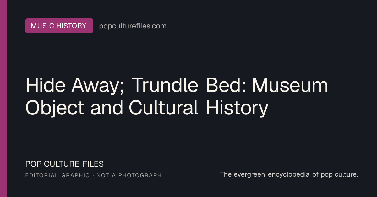 Editorial graphic for: Hide Away; Trundle Bed: Museum Object and Cultural History