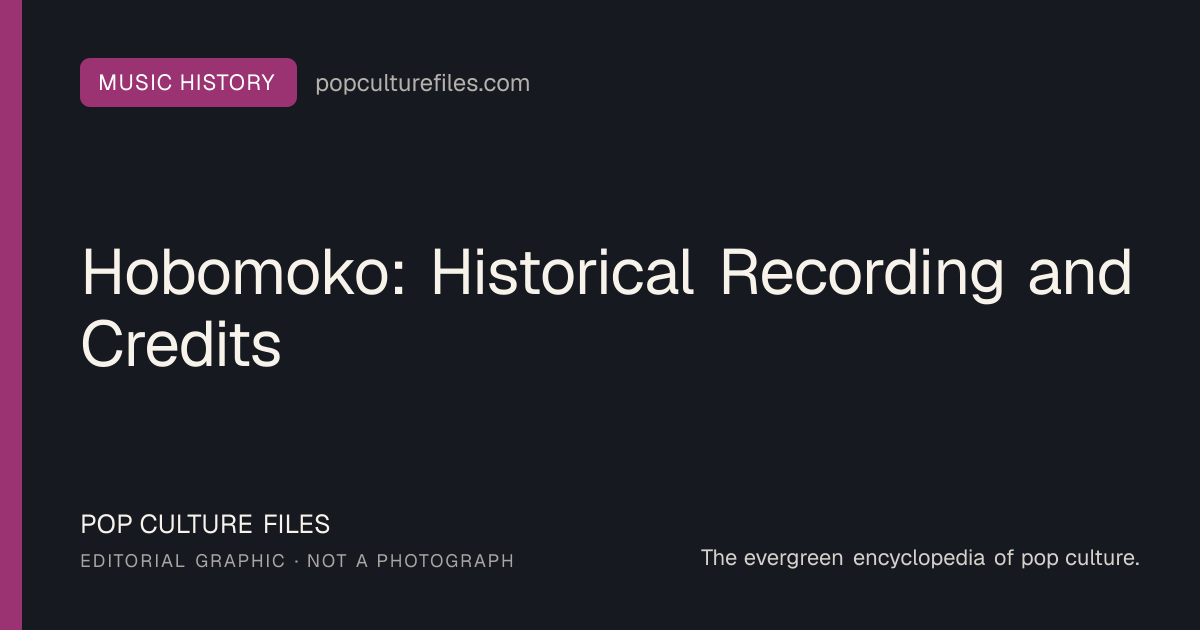 Editorial graphic for: Hobomoko: Historical Recording and Credits