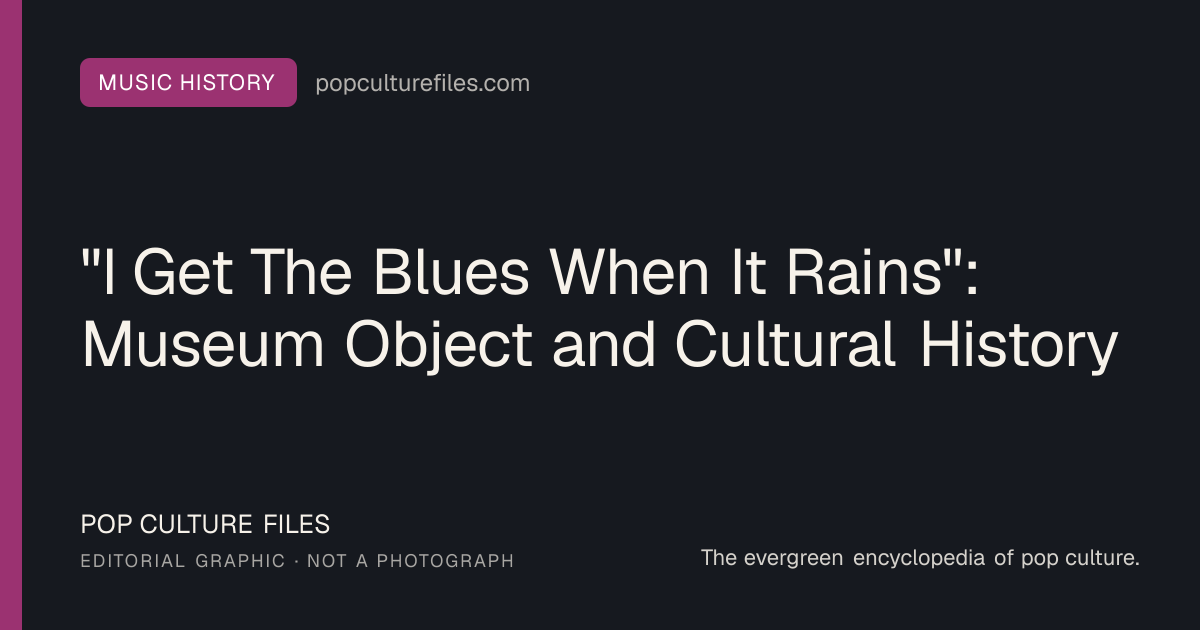 Editorial graphic for: "I Get The Blues When It Rains": Museum Object and Cultural History