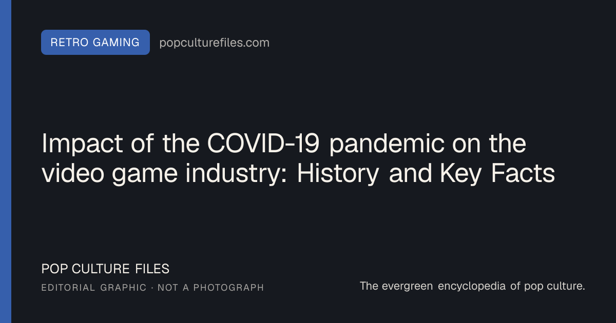 Editorial graphic for: Impact of the COVID-19 pandemic on the video game industry: History and Key Facts