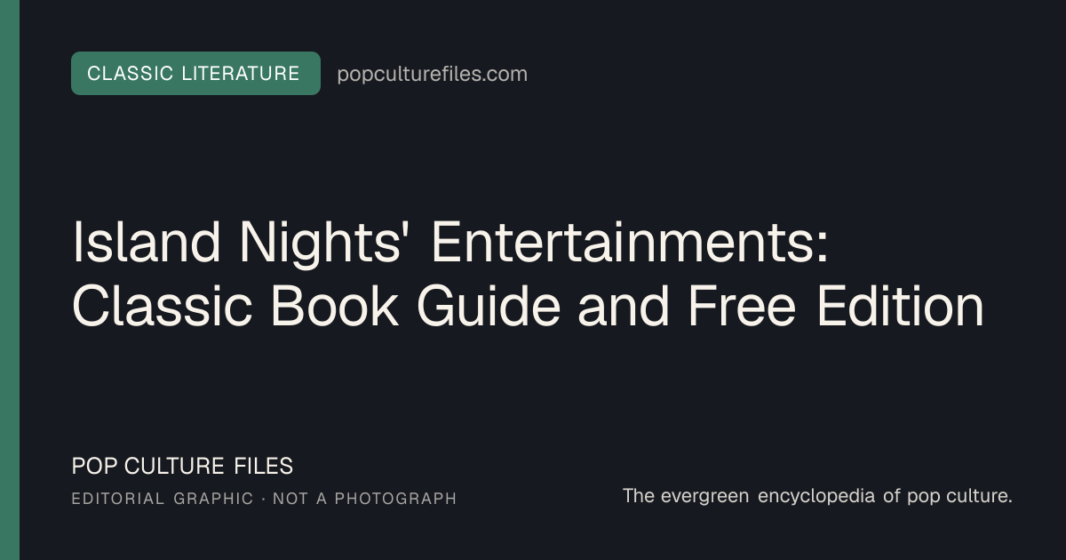 Editorial graphic for: Island Nights' Entertainments: Classic Book Guide and Free Edition