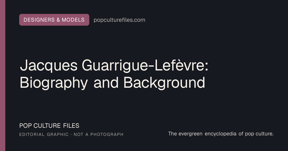 Editorial graphic for: Jacques Guarrigue-Lefèvre: Biography and Background
