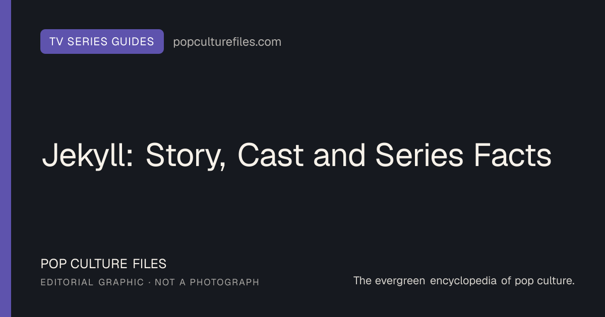 Editorial graphic for: Jekyll: Story, Cast and Series Facts