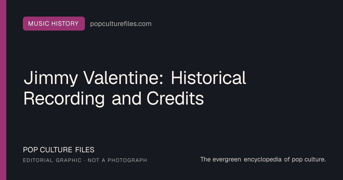 Editorial graphic for: Jimmy Valentine: Historical Recording and Credits