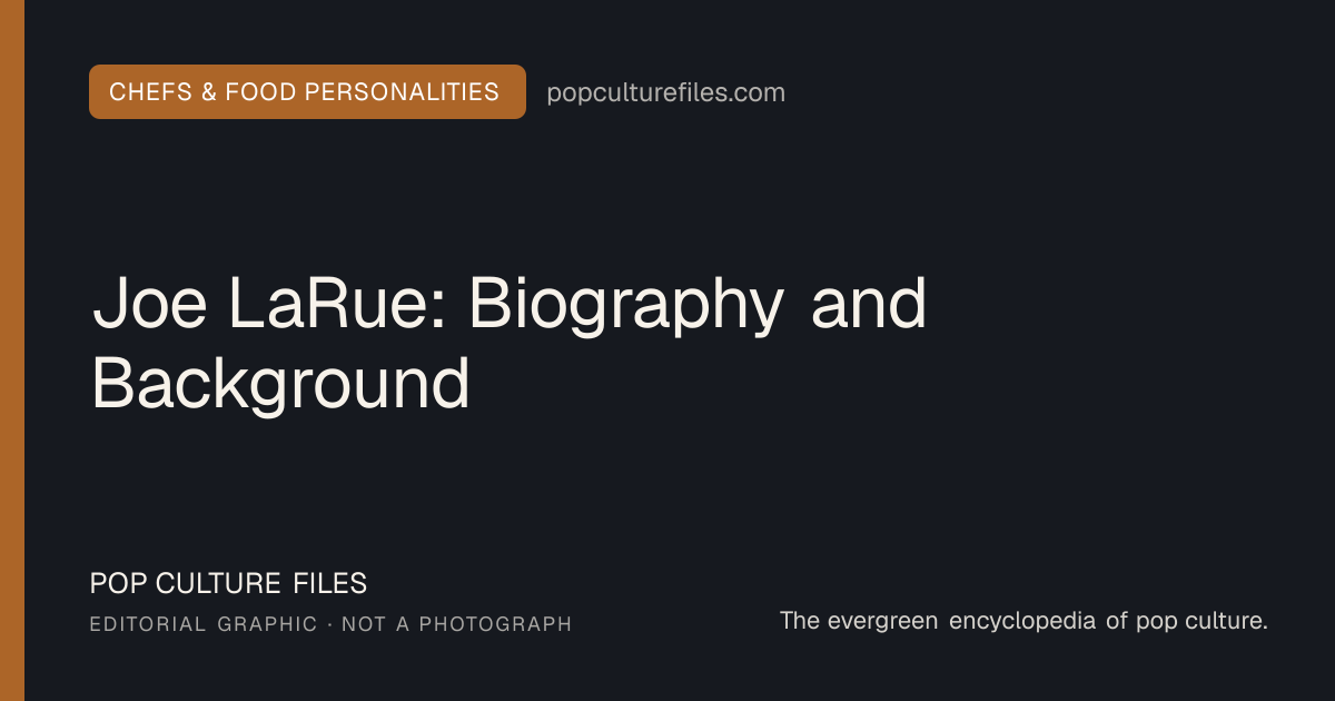 Editorial graphic for: Joe LaRue: Biography and Background