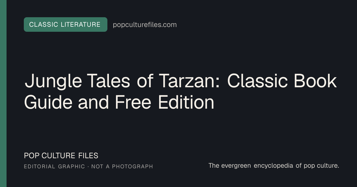 Editorial graphic for: Jungle Tales of Tarzan: Classic Book Guide and Free Edition