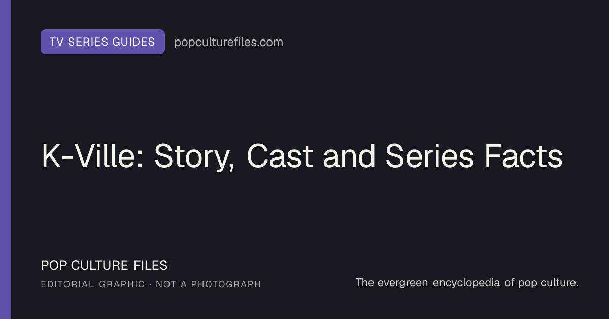 Editorial graphic for: K-Ville: Story, Cast and Series Facts