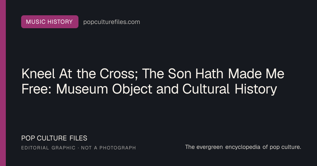 Editorial graphic for: Kneel At the Cross; The Son Hath Made Me Free: Museum Object and Cultural History