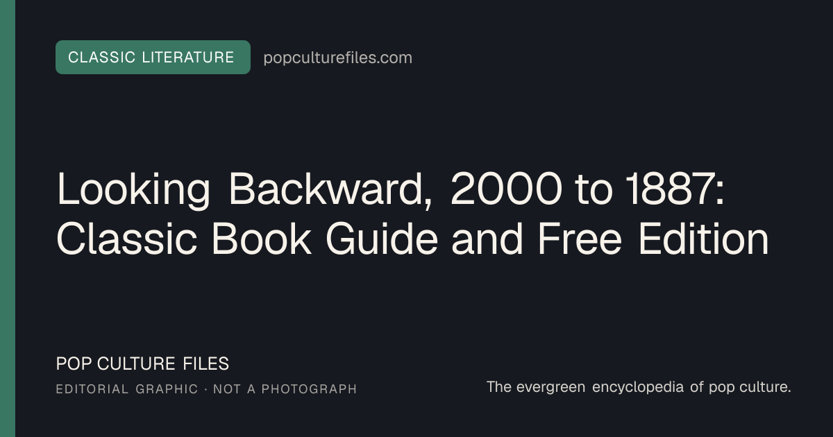 Editorial graphic for: Looking Backward, 2000 to 1887: Classic Book Guide and Free Edition
