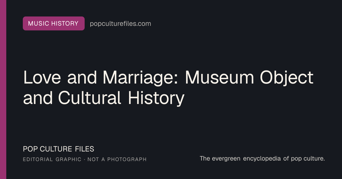 Editorial graphic for: Love and Marriage: Museum Object and Cultural History