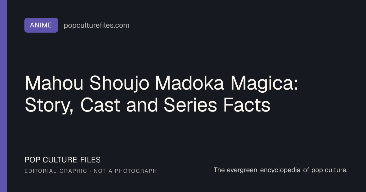 Editorial graphic for: Mahou Shoujo Madoka Magica: Story, Cast and Series Facts