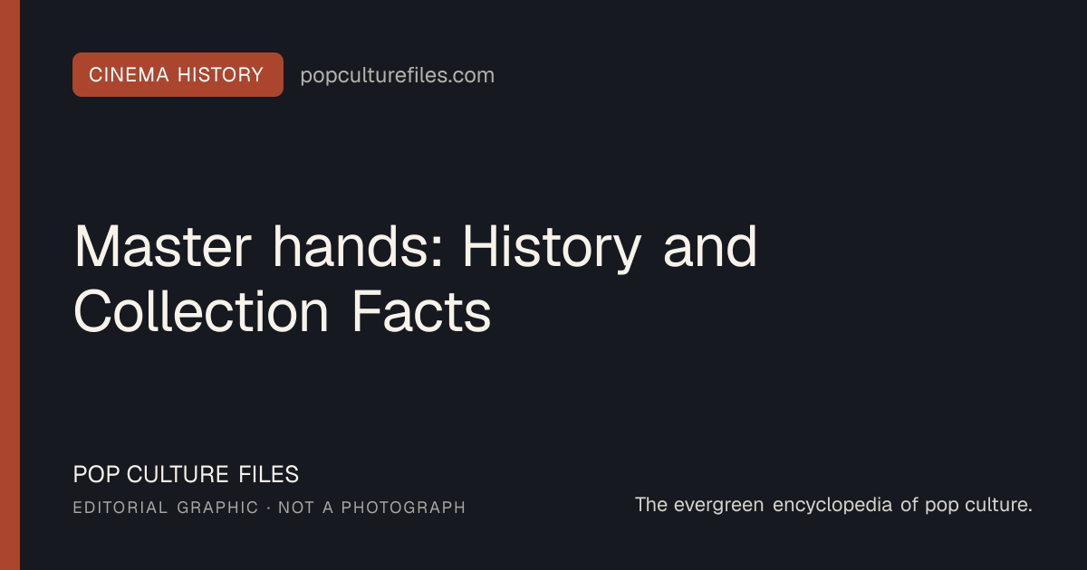 Editorial graphic for: Master hands: History and Collection Facts