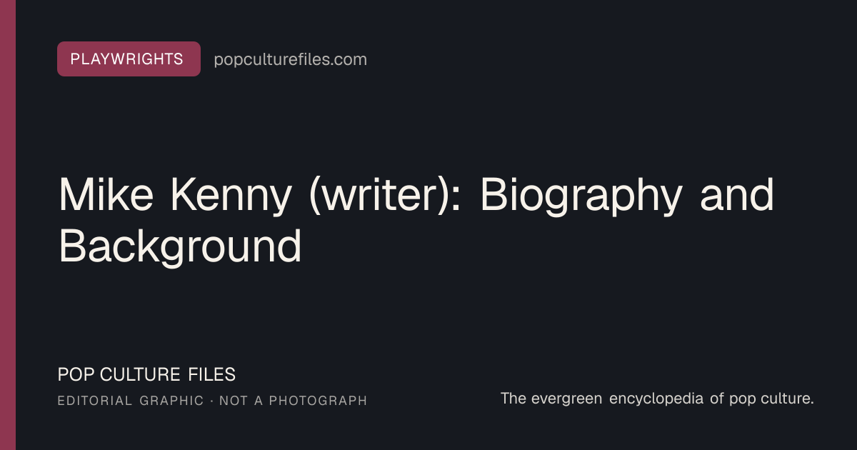 Editorial graphic for: Mike Kenny (writer): Biography and Background
