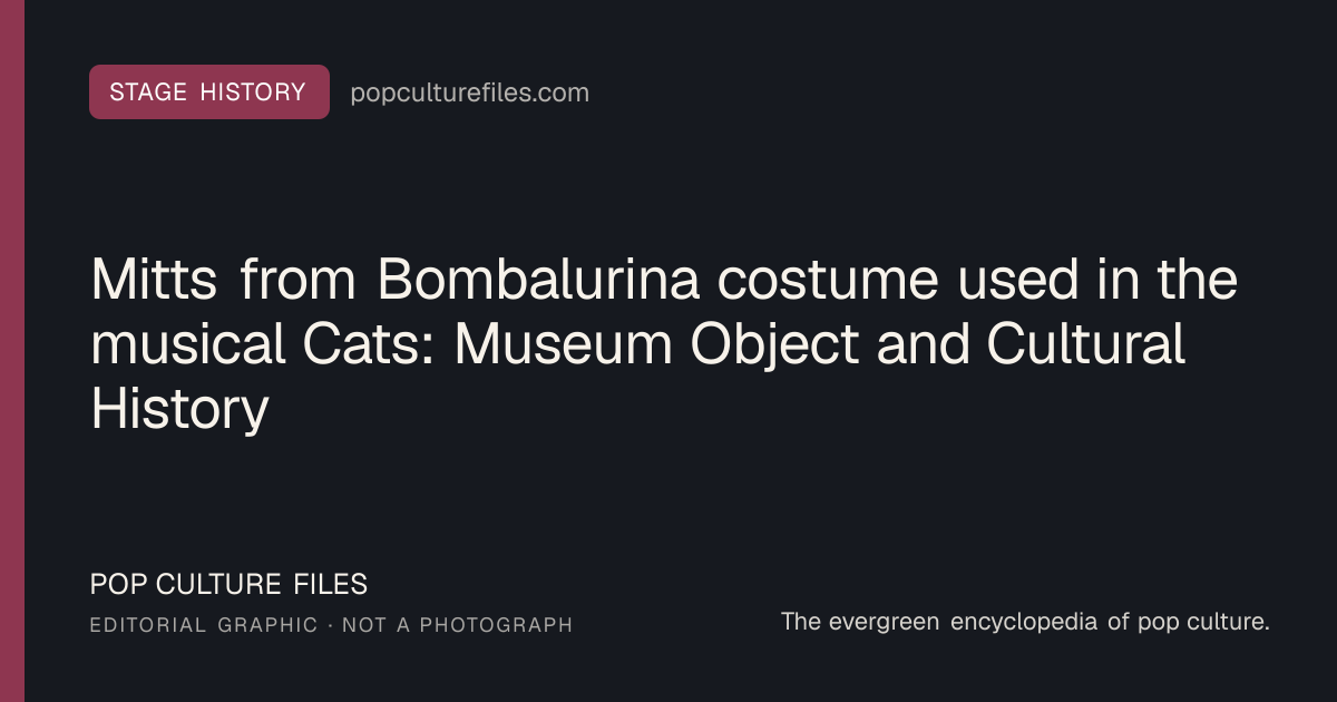 Editorial graphic for: Mitts from Bombalurina costume used in the musical Cats: Museum Object and Cultural History