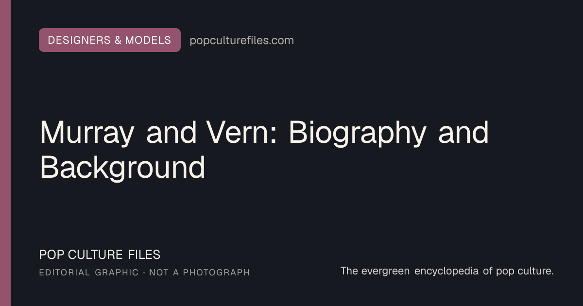 Editorial graphic for: Murray and Vern: Biography and Background