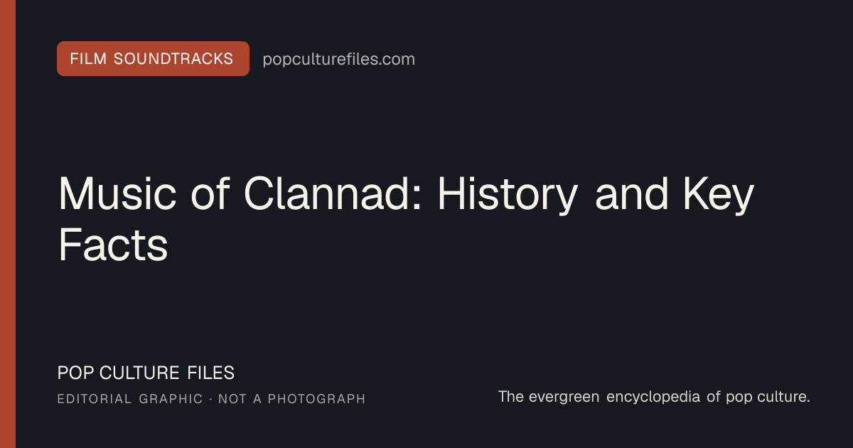 Editorial graphic for: Music of Clannad: History and Key Facts