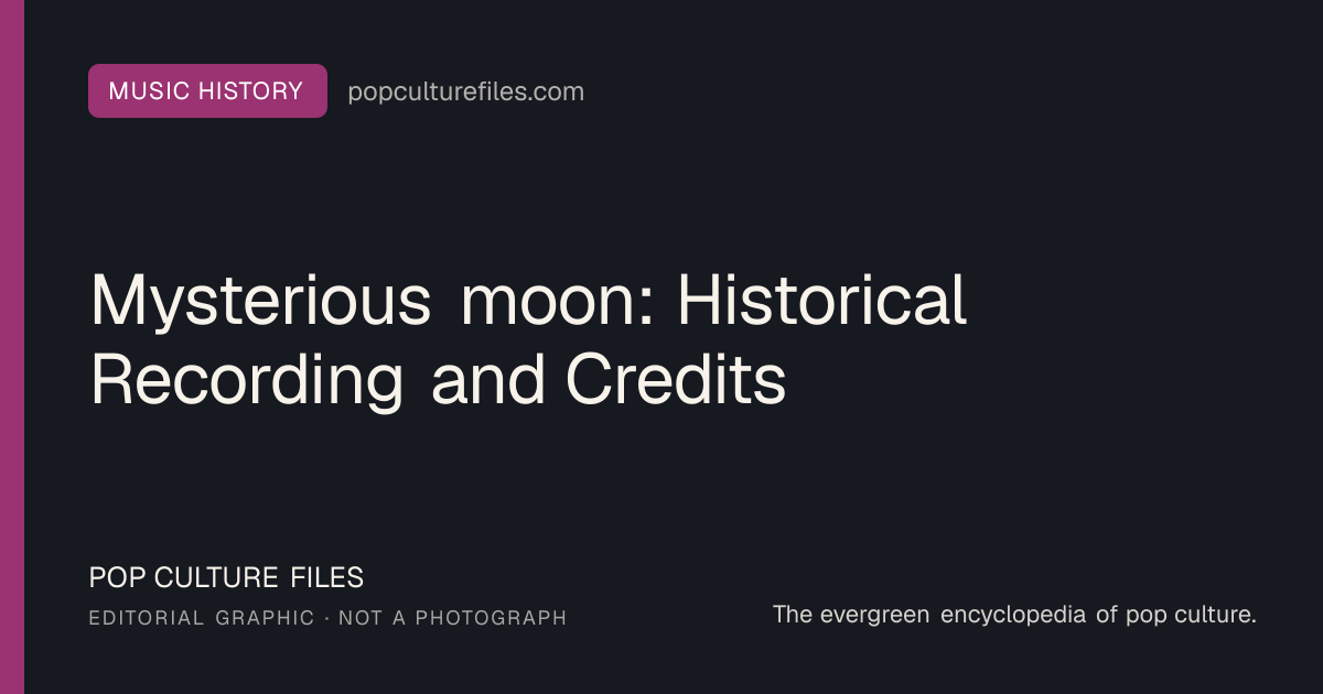Editorial graphic for: Mysterious moon: Historical Recording and Credits