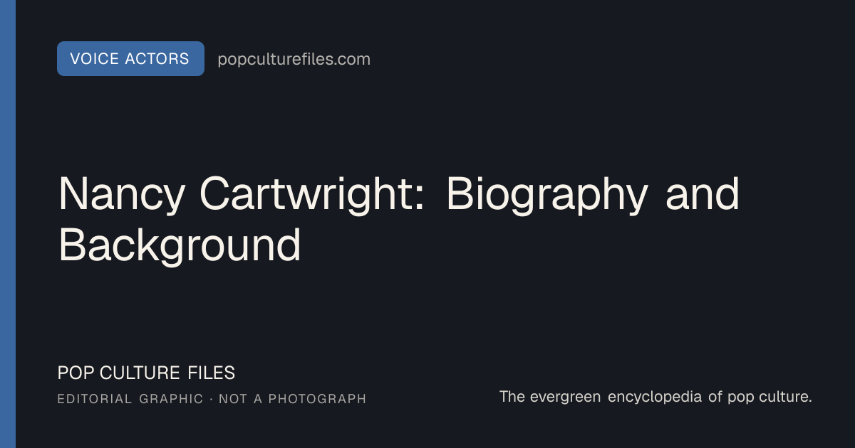Editorial graphic for: Nancy Cartwright: Biography and Background