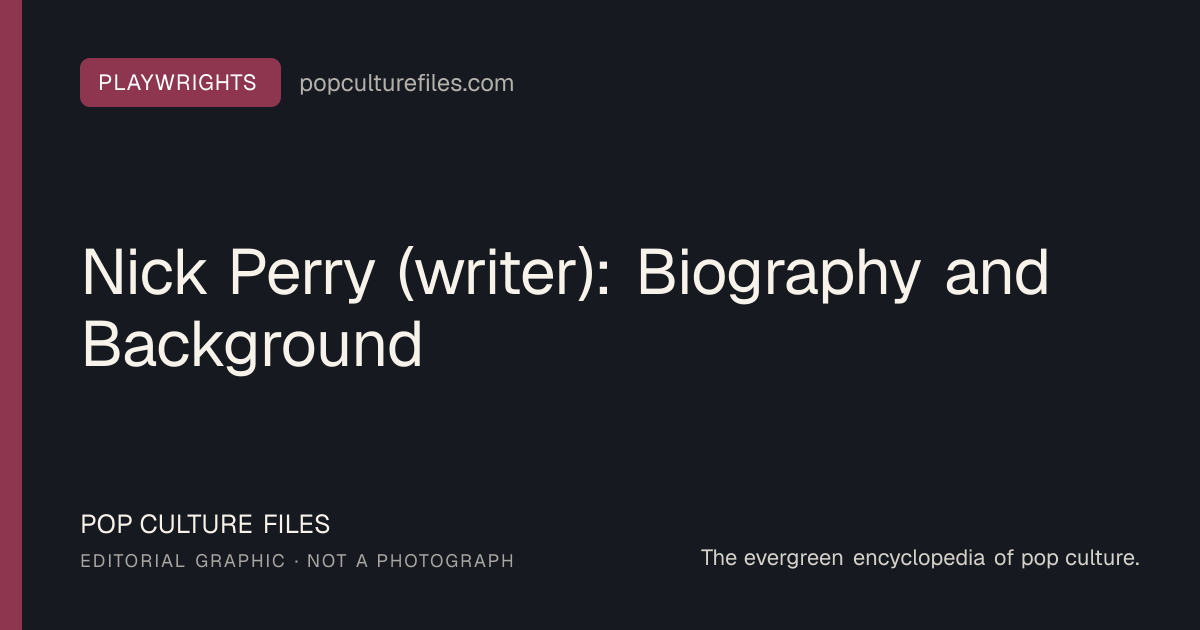 Editorial graphic for: Nick Perry (writer): Biography and Background