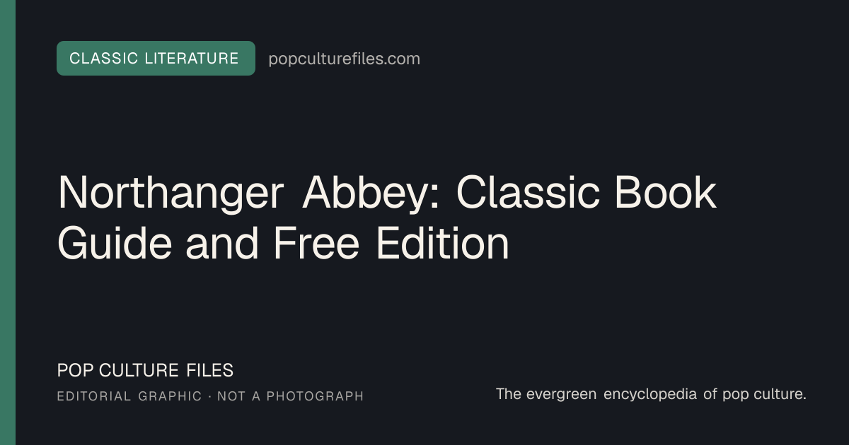 Editorial graphic for: Northanger Abbey: Classic Book Guide and Free Edition