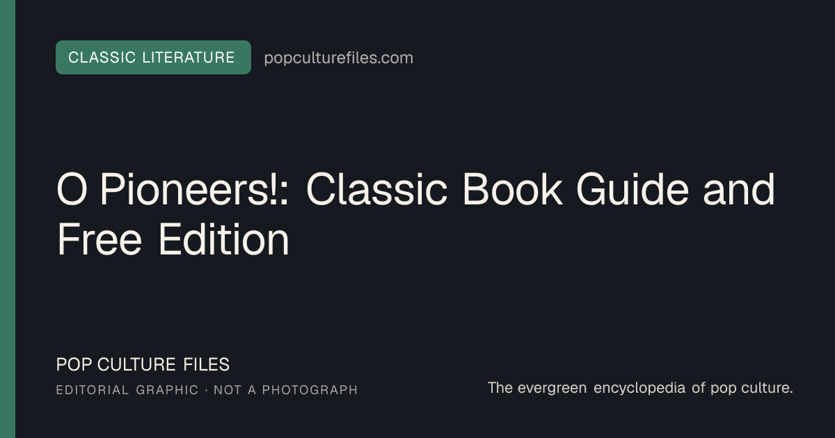 Editorial graphic for: O Pioneers!: Classic Book Guide and Free Edition