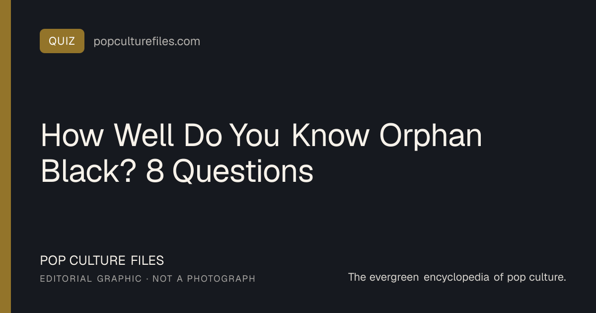 Editorial graphic for: How Well Do You Know Orphan Black? 8 Questions