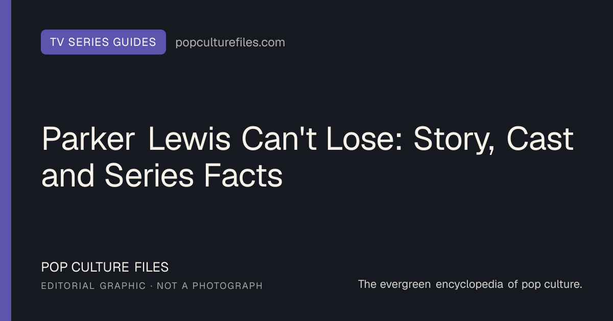 Editorial graphic for: Parker Lewis Can't Lose: Story, Cast and Series Facts