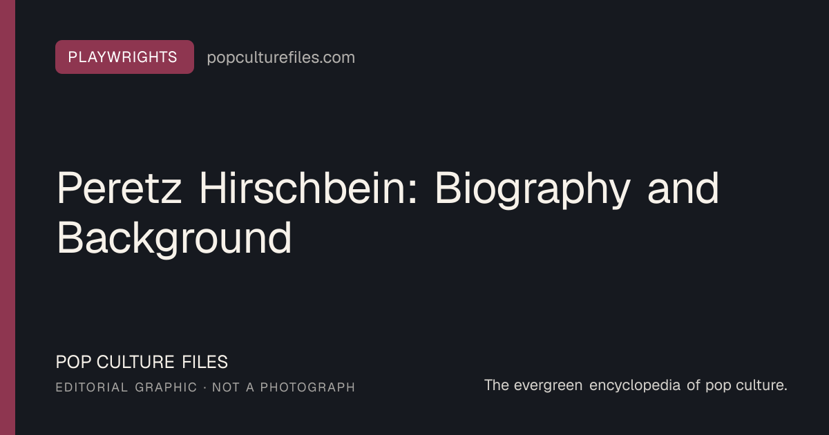 Editorial graphic for: Peretz Hirschbein: Biography and Background