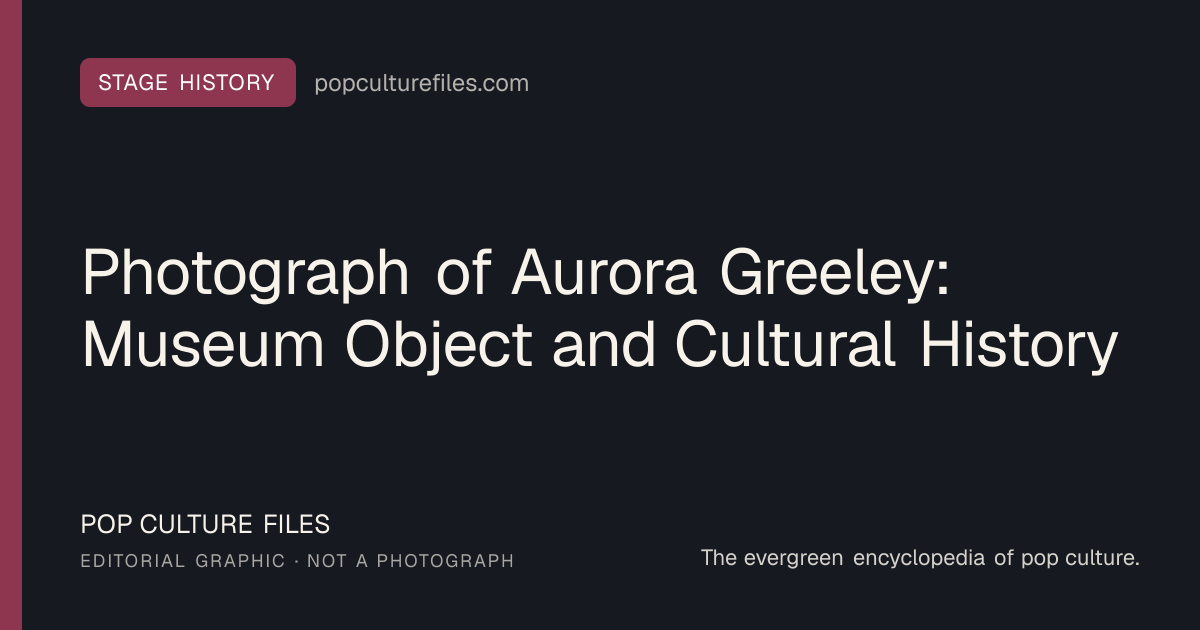 Editorial graphic for: Photograph of Aurora Greeley: Museum Object and Cultural History