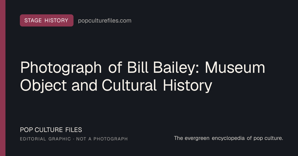 Editorial graphic for: Photograph of Bill Bailey: Museum Object and Cultural History