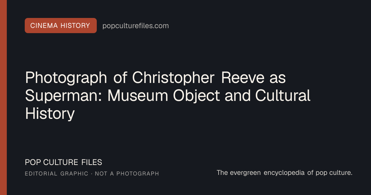 Editorial graphic for: Photograph of Christopher Reeve as Superman: Museum Object and Cultural History
