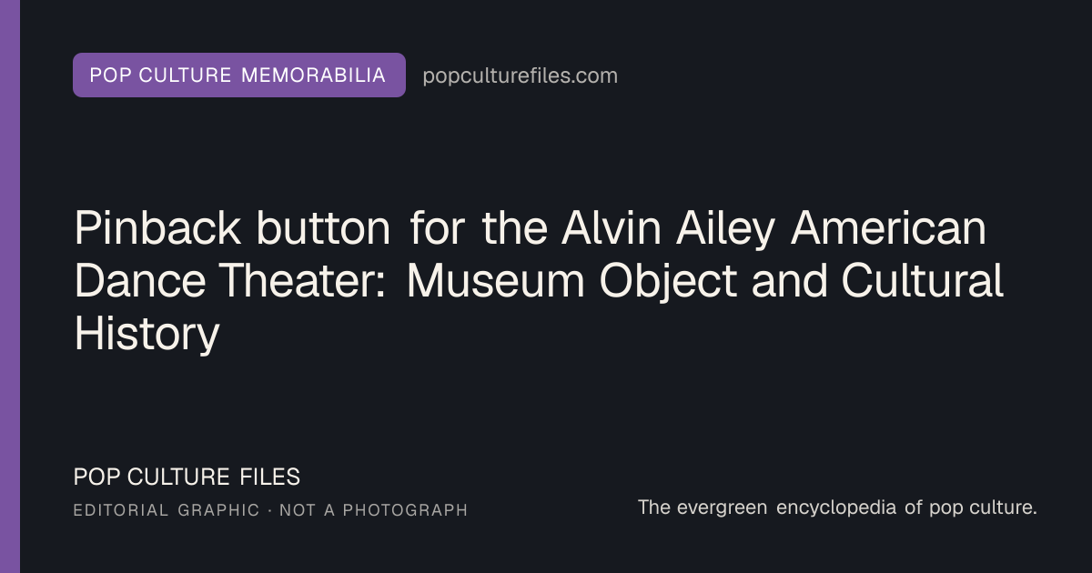 Editorial graphic for: Pinback button for the Alvin Ailey American Dance Theater: Museum Object and Cultural History