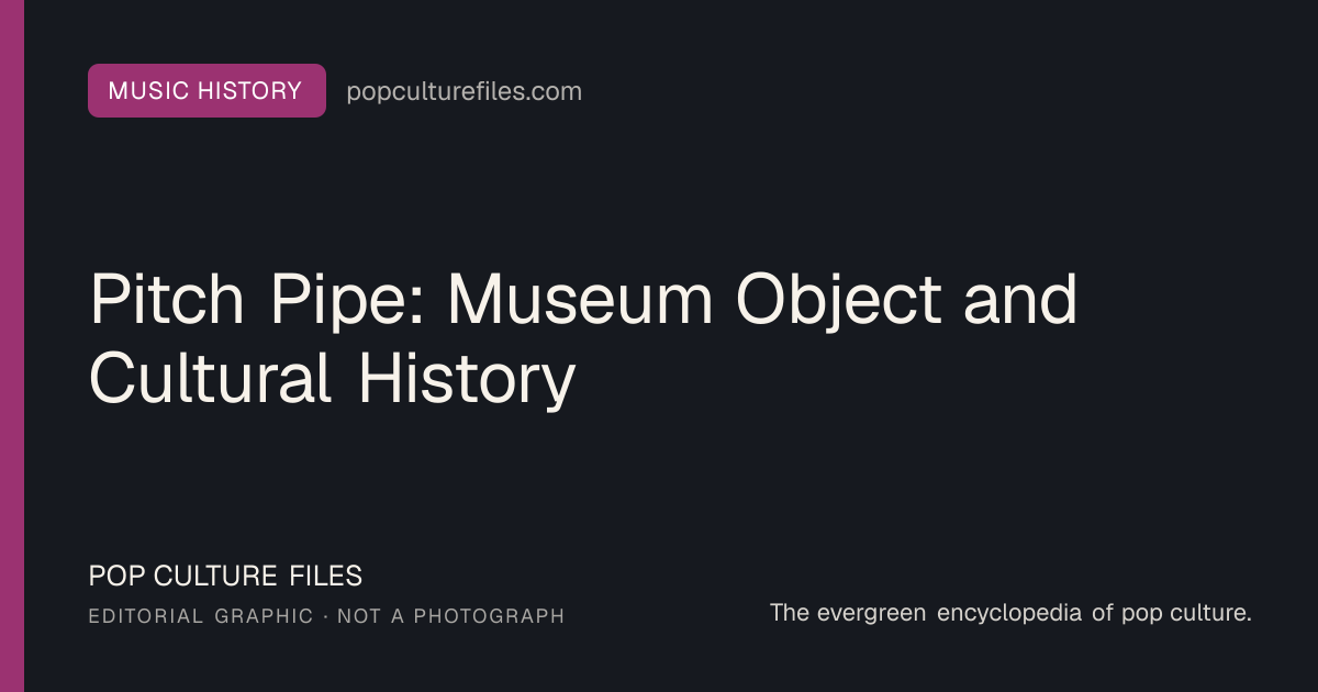 Editorial graphic for: Pitch Pipe: Museum Object and Cultural History