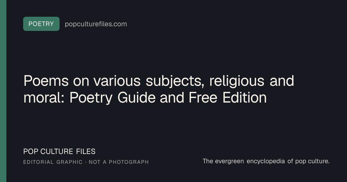 Editorial graphic for: Poems on various subjects, religious and moral: Poetry Guide and Free Edition