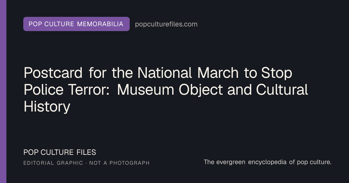 Editorial graphic for: Postcard for the National March to Stop Police Terror: Museum Object and Cultural History