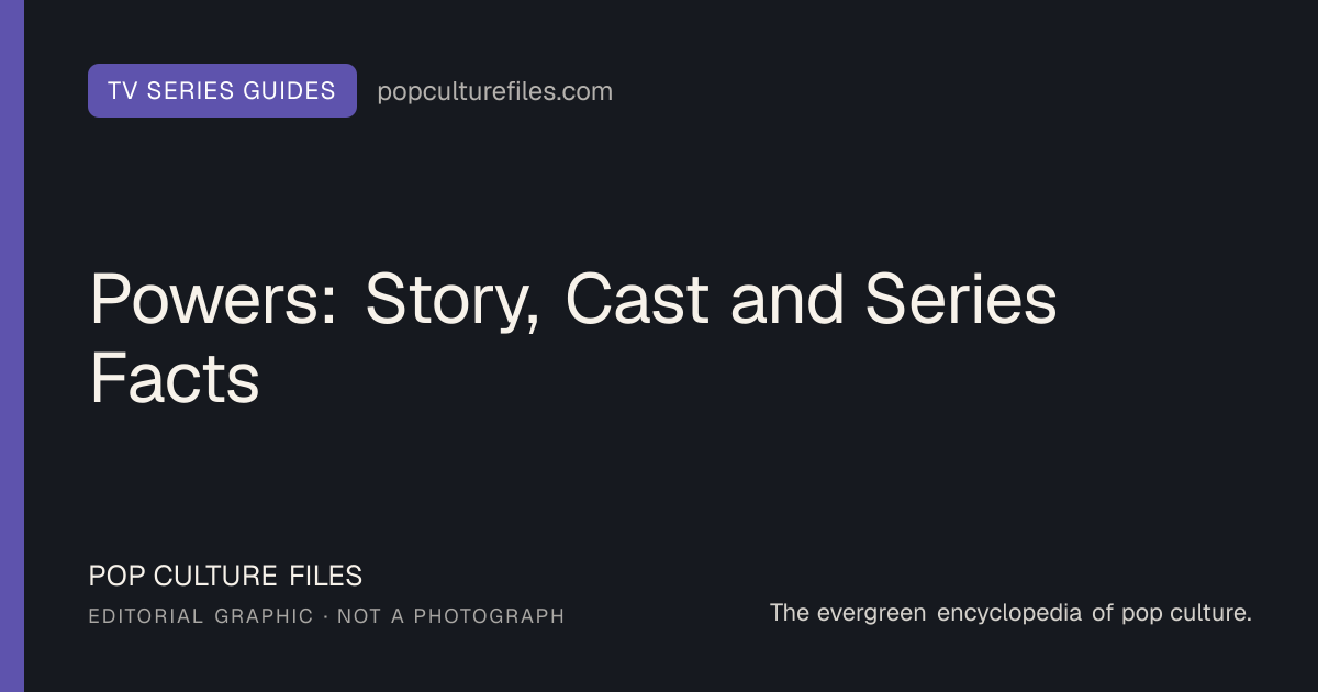 Editorial graphic for: Powers: Story, Cast and Series Facts