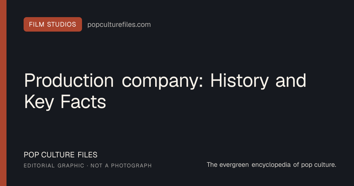 Editorial graphic for: Production company: History and Key Facts