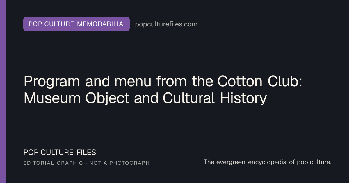 Editorial graphic for: Program and menu from the Cotton Club: Museum Object and Cultural History
